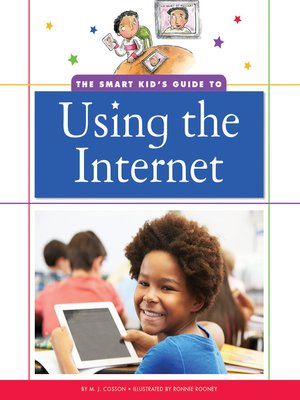 cover image of The Smart Kid's Guide to Using the Internet